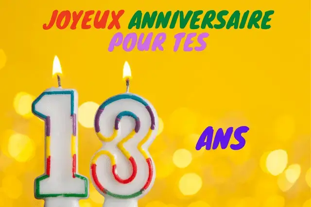 Joyeux Anniversaire 13 Ans Textes Et Messages